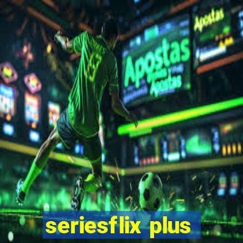 seriesflix plus